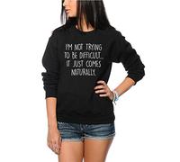 HotScamp I Am Not Trying to Be Difficult Women's Sweatshirt - Black Small
