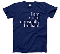 HotScamp I am Quite Unusually Brilliant Men's Unisex T-Shirt - Navy Large