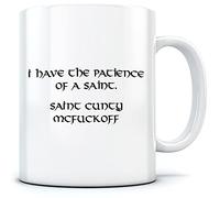 HotScamp I Have The Patience of a Saint - Mug for Tea Coffee - Funny Rude Offensive One Size White