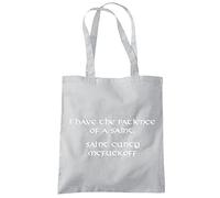 HotScamp I Have The Patience of a Saint - Tote Shopping Bag - Funny Rude Offensive One size grey