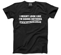 HotScamp I Might Look Like I am Doing Anything Men's Unisex T-Shirt - Black Large