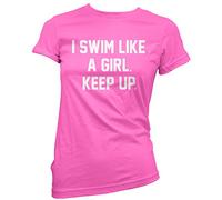 I Swim Like A Girl Keep Up Women's T-Shirt - Pink 10