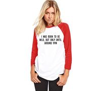 HotScamp I was Born to be Wild Until 9pm Women's Baseball Top - White/red Small