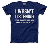 HotScamp I Wasn't Listening So I am Going to Smile and Nod Men's Unisex T-Shirt - Navy XX-Large