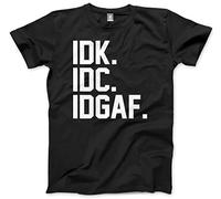 HotScamp IDK. IDC. IDGAF Men's Unisex T-Shirt - Black Small