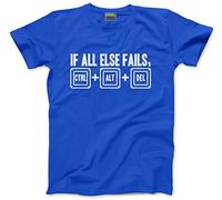 HotScamp If All Else Failes CTRL ALT DEL Men's Unisex T-Shirt - Blue Medium