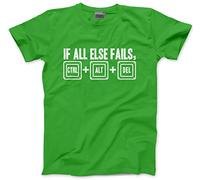 HotScamp If All Else Failes CTRL ALT DEL Men's Unisex T-Shirt - Green X-Large