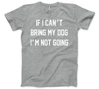 HotScamp If I Can't Bring My Dog I'm Not Going Men's Unisex T-Shirt - Heather Grey Medium