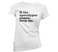 HotScamp If The Apocalypse Comes Beep ME Women's T-Shirt - White 14