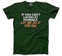 HotScamp If You Can't Laugh at Yourself Let Me Do it - Mens Unisex T-Shirt - Funny Joke Sarcastic 3XL Bottle Green