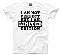 HotScamp Im Not Perfect But I am Limited Edition Men's Unisex T-Shirt - White Medium