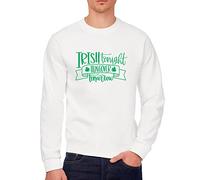HotScamp Irish Tonight Hungover Tomorrow - Mens Sweatshirt - St Patricks Irish Paddys Day Drunk 3XL White
