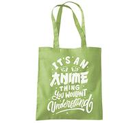 HotScamp It's an Anime Thing You Wouldn't Understand - Tote Shopping Bag - Anime Manga Art Comic Japanese One size kiwi green
