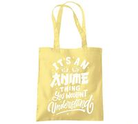HotScamp It's an Anime Thing You Wouldn't Understand - Tote Shopping Bag - Anime Manga Art Comic Japanese One size lemon yellow