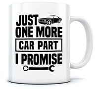 HotScamp Just One More Car Part I Promise - Mug for Tea Coffee - Funny Car Enthusiast One Size White