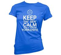 HotScamp Keep Thi' Sen'Calm Tha's from Yorkshire Women's T-Shirt - Blue 8