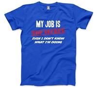 HotScamp My Job is Top Secret Men's Unisex T-Shirt - Blue Large