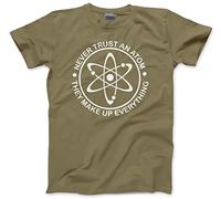 HotScamp Never Trust an Atom Men's Unisex T-Shirt - Khaki Large