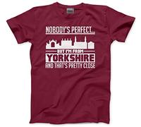 HotScamp Nobody's Perfect But I'm from Yorkshire - Mens Unisex T-Shirt - XL Maroon