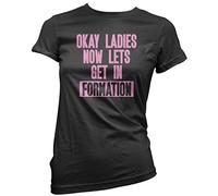 HotScamp Okay Ladies Now Lets Get in Formation Women's T-Shirt - Black 10