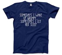 HotScamp Sometimes I Wake Up Grumpy Men's Unisex T-Shirt - Navy XXX-Large