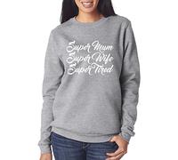 HotScamp Super Mum Super Wife Super Tired Women's Sweatshirt - Heather Grey Large
