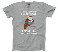 HotScamp That's What I do I Read Books I Drink Tea and I Know Things - Mens and Youth Unisex T-Shirt - Reading Book Tea Lover S Grey