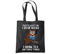 HotScamp That's What I do I Read Books I Drink Tea and I Know Things - Tote Shopping Bag - Reading Book Tea lover One size black