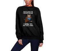 HotScamp That's What I do I Read Books I Drink Tea and I Know Things - Youth & Womens Sweatshirt - Reading Book Tea Lover L Black