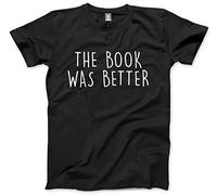 HotScamp The Book was Better Men's Unisex T-Shirt - Black XX-Large