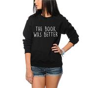 HotScamp The Book was Better Women's Sweatshirt - Black Large