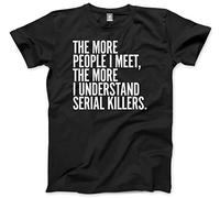 HotScamp The More People I Meet Men's Unisex T-Shirt - Black X-Large