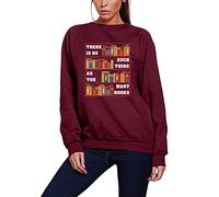 HotScamp There is No Such Thing As Too Many Books - Youth & Womens Sweatshirt - Book Lover Reading S Maroon