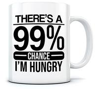 HotScamp There's A 99% Chance I'm Hungry - Mug for Tea Coffee - Hangry Chef Cook One Size White