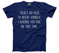 HotScamp There's No Need to Repeat Yourself - Mens and Youth Unisex T-Shirt - Sarcastic Sarcasm Slogan Funny Grumpy XL Navy