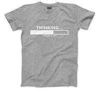 HotScamp Thinking Please Be Patient - Mens and Youth Unisex T-Shirt - Funny Slogan Sarcastic Teen Dad Joke XL Grey
