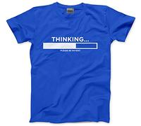 HotScamp Thinking Please Be Patient - Mens and Youth Unisex T-Shirt - Funny Slogan Sarcastic Teen Dad Joke S Blue