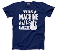 HotScamp This Machine Kills Fascists Men's Unisex T-Shirt - Navy Medium