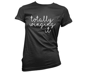 HotScamp Totally Winging It - Womens T-Shirt - Funny Slogan Life 12 Black