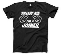 HotScamp Trust Me I'm a Joiner Men's Unisex T-Shirt - Black Medium