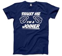 HotScamp Trust Me I'm a Joiner Men's Unisex T-Shirt - Navy Large
