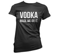 HotScamp Vodka Made Me Do It Women's T-Shirt - Black 16