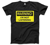 HotScamp Warning I'm Not Listening Men's Unisex T-Shirt - Black X-Large