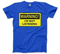 HotScamp Warning I'm Not Listening Men's Unisex T-Shirt - Blue X-Small