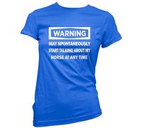 HotScamp Warning - May Start Talking About My Horse - Womens T-Shirt - Funny Rider Horsey 12 Blue