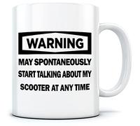 HotScamp Warning - May Start Talking About My Scooter - Mug for Tea Coffee - Funny Scoot Moped One Size White