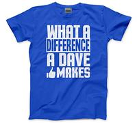 HotScamp What a Difference a Dave Makes Men's Unisex T-Shirt - Blue Large