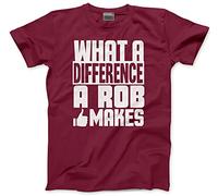 HotScamp What a Difference a Rob Makes - Mens and Youth Unisex T-Shirt - Funny Name Friend M Maroon