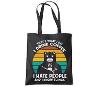 HotScamp What I Do Drink Coffee Hate People Know Things - Tote Shopping Bag - Funny Grumpy Caffeine One size black