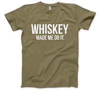 HotScamp Whiskey Made Me Do It Men's Unisex T-Shirt - Khaki XX-Large